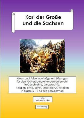 Projekttage: Karl der Große und die Sachsen von Nitschke,  Anke