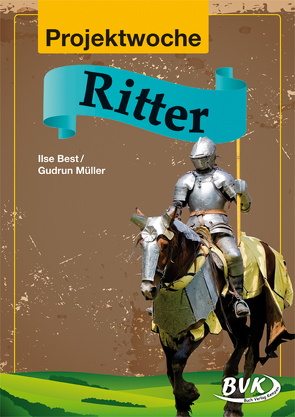Projektwoche: Ritter von Best,  Ilse, Müller,  Gudrun