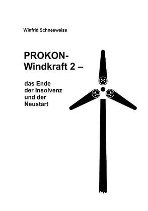 Prokon-Windkraft 2 von Schneeweiss,  Winfrid