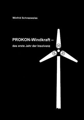 Prokon-Windkraft von Schneeweiss,  Winfrid