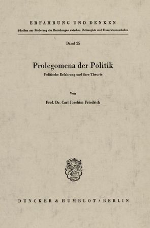 Prolegomena der Politik. von Friedrich,  Carl-Joachim