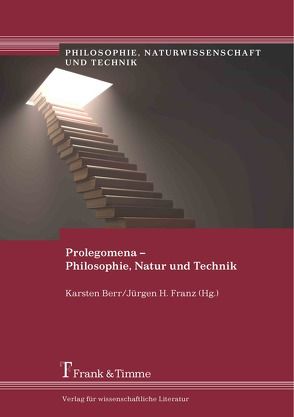 Prolegomena – Philosophie, Natur und Technik von Berr,  Karsten, Franz,  Jürgen H