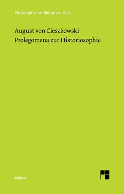 Prolegomena zur Historiosophie von Bubner,  Rüdiger, Cieszkowski,  August von
