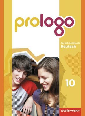 prologo – Allgemeine Ausgabe von Bergmann-Kramer,  Sandra, Berndt-Kroese,  Lyane, Böswald,  Lothar, Driesch-Roth,  Beatrice, Fischer,  Tanja, Föhl,  Angelika, Hilse,  Jennifer, Johanns,  Dirk, Kück-Wischnewski,  Gaby, Lippold,  Christa, Meermeyer,  Heiner, Rebl,  Werner, Riedel,  Steffen, Thalemann,  Marlene, Ziegeroski,  Elke