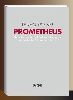 Prometheus von Steiner,  Reinhard