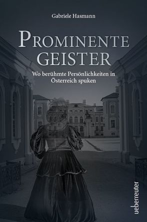 Prominente Geister von Hasmann,  Gabriele