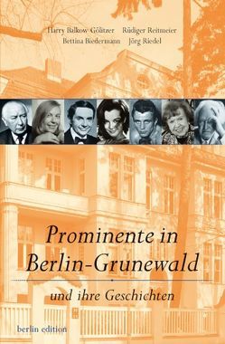 Prominente in Berlin-Grunewald von Balkow-Gölitzer,  Harry, Biedermann,  Bettina, Reitmeier,  Rüdiger, Riedel,  Jörg