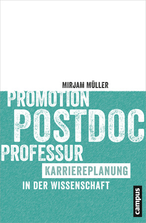 Promotion – Postdoc – Professur von Müller,  Mirjam