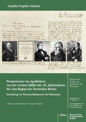 Promotionen von Apothekern von der zweiten Hälfte des 18. Jahrhunderts bis zum Beginn des Deutschen Reichs von Sakkas,  Amalia-Sophia