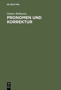 Pronomen und Korrektur von Bellmann,  Günter