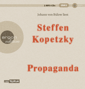 Propaganda von Bülow,  Johann von, Kopetzky,  Steffen