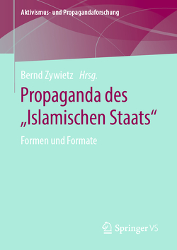 Propaganda des „Islamischen Staats“ von Zywietz,  Bernd