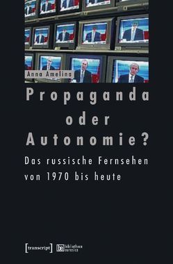 Propaganda oder Autonomie? von Amelina,  Anna