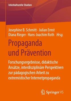 Propaganda und Prävention von Ernst,  Julian, Rieger,  Diana, Roth,  Hans-Joachim, Schmitt,  Josephine B.