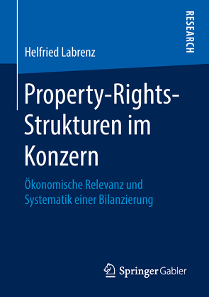 Property-Rights-Strukturen im Konzern von Labrenz,  Helfried