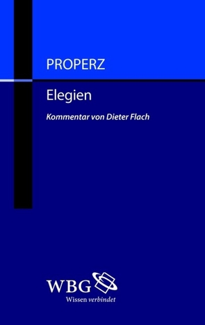 Properz, Elegien von Flach,  Dieter