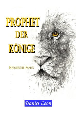 PROPHET DER KÖNIGE von Leon,  Daniel