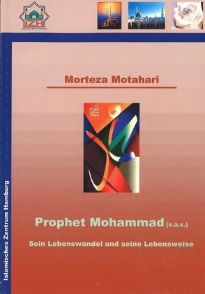 Prophet Mohammad (s.a.s.) von Khamehi,  Z, Motahari,  Morteza