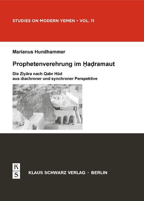 Prophetenverehrung im Hadramaut von Hundhammer,  Marianus