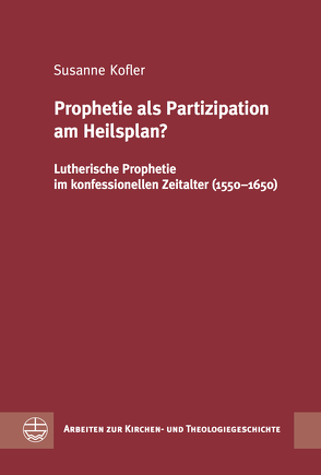 Prophetie als Partizipation am Heilsplan? von Kofler,  Susanne