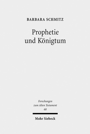 Prophetie und Königtum von Schmitz,  Barbara