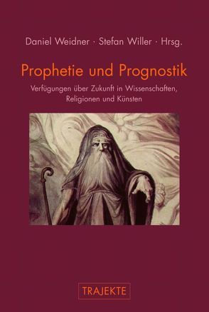 Prophetie und Prognostik von Balfour,  Ian, Britt,  Brian, Brokoff,  Jürgen, Bühler,  Benjamin, Campe,  Rüdiger, Esposito,  Elena, Gramelsberger,  Gabriele, Griesecke,  Birgit, Grunwald,  Armin, Mahr,  Bernd, Marks,  Herbert, Neuwirth,  Angelika, Stockhammer,  Robert, Vöhringer,  Margarete, Weidner,  Daniel, Willer,  Stefan