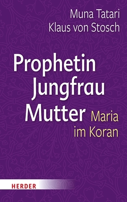 Prophetin – Jungfrau – Mutter von Stosch,  Klaus von, Tatari,  Muna