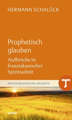 Prophetisch glauben von Schalück,  Hermann