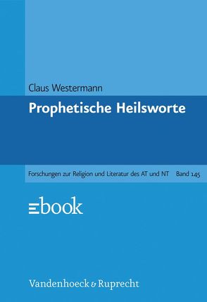 Prophetische Heilsworte von Westermann,  Claus