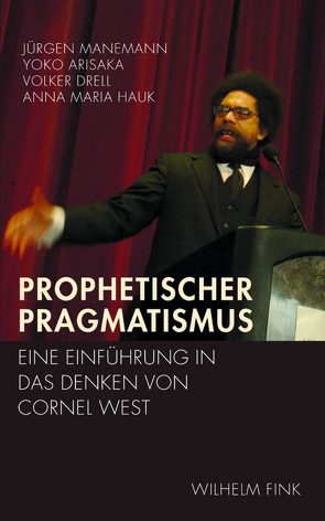 Prophetischer Pragmatismus von Arisaka,  Yoko, Drell,  Volker, Hauk,  Anna Maria, Manemann,  Jürgen