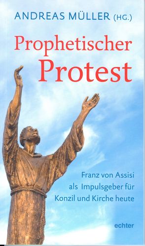Prophetischer Protest von Mueller,  Andreas