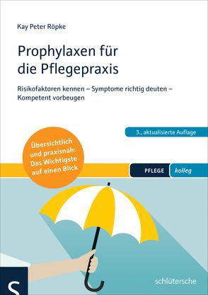 Prophylaxen für die Pflegepraxis von Röpke,  Kay Peter