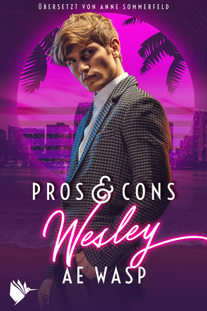 Pros & Cons: Wesley von Sommerfeld,  Anne, Wasp,  A.E.