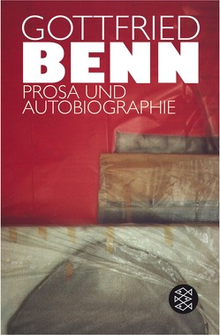Prosa und Autobiographie von Benn,  Gottfried, Hillebrand,  Bruno
