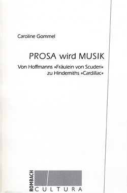 Prosa wird Musik von Gommel,  Caroline