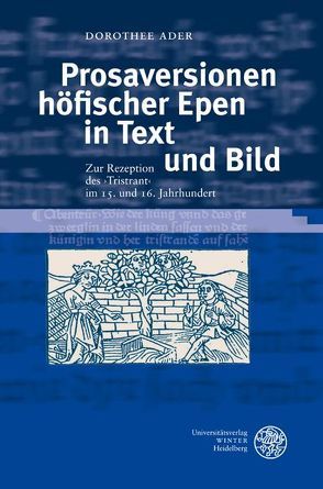 Prosaversionen höfischer Epen in Text und Bild von Ader,  Dorothee