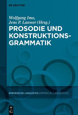 Prosodie und Konstruktionsgrammatik von Imo,  Wolfgang, Lanwer,  Jens Philipp