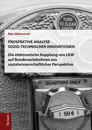 Prospektive Analyse sozio-technischer Innovationen von Haberstroh,  Max