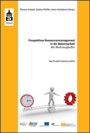 Prospektives Ressourcenmanagement in der Balancearbeit von Krogoll,  Tilmann, Pfeiffer,  Sabine, Schüpbach,  Heinz