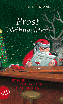 Prost Weihnachten! von Brandstädter,  Irmhild, Brandstädter,  Otto, Keane,  John B.