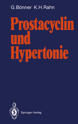 Prostacyclin und Hypertonie von Bönner,  Gerd, Rahn,  K.H.