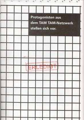 Protagonisten aus dem TAM TAM-Netzwerk stellen sich vor. von Granados,  Annette, Stadler,  Matthias, Verstaen,  Ruben