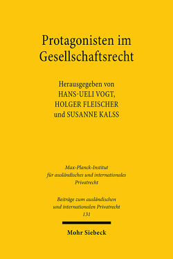 Protagonisten im Gesellschaftsrecht von Fleischer,  Holger, Kalss,  Susanne, Vogt,  Hans-Ueli