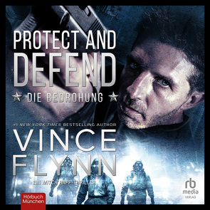Protect and Defend von Flynn,  Vince, Vossenkuhl,  Josef