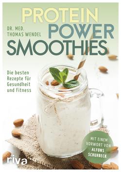 Protein-Power-Smoothies von Wendel,  Thomas