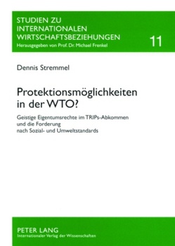 Protektionsmöglichkeiten in der WTO? von Stremmel,  Dennis