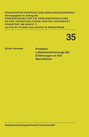 Protektor Lebensversicherungs-AG: Erfahrungen im Fall Mannheimer von Himstedt,  Günter