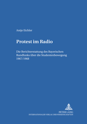 Protest im Radio von Eichler,  Antje