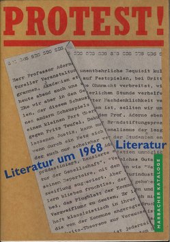 Protest! Literatur um 1968 von Bentz,  Ralf, Brtnik,  Sabine, Kiesel,  Helmuth, Koenig,  Christoph, Luckscheiter,  Roman, Ott,  Ulrich, Raitz,  Brigitte