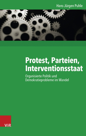 Protest, Parteien, Interventionsstaat von Puhle,  Hans-Jürgen